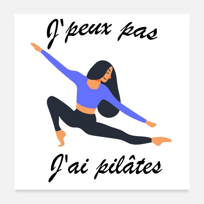 J'peux pas j'ai pilâtes Poster 60 x 60 cm