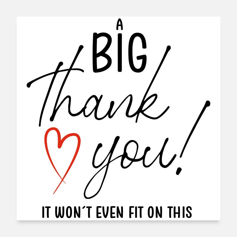 A BIG THANK YOU Poster 60x60 cm