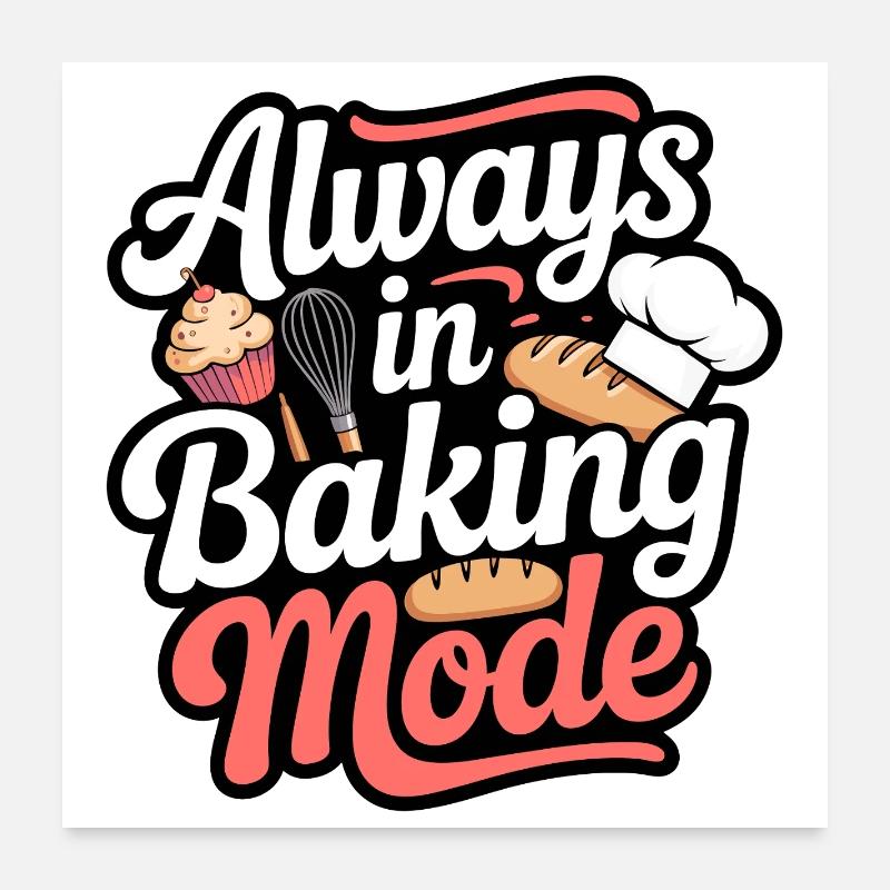 Backmodus Immer Backen Poster 60x60 cm