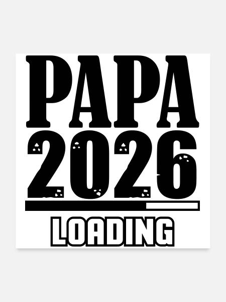 Papa 2026 Loading - Poster 24" x 24" (60x60 cm) - white - Front