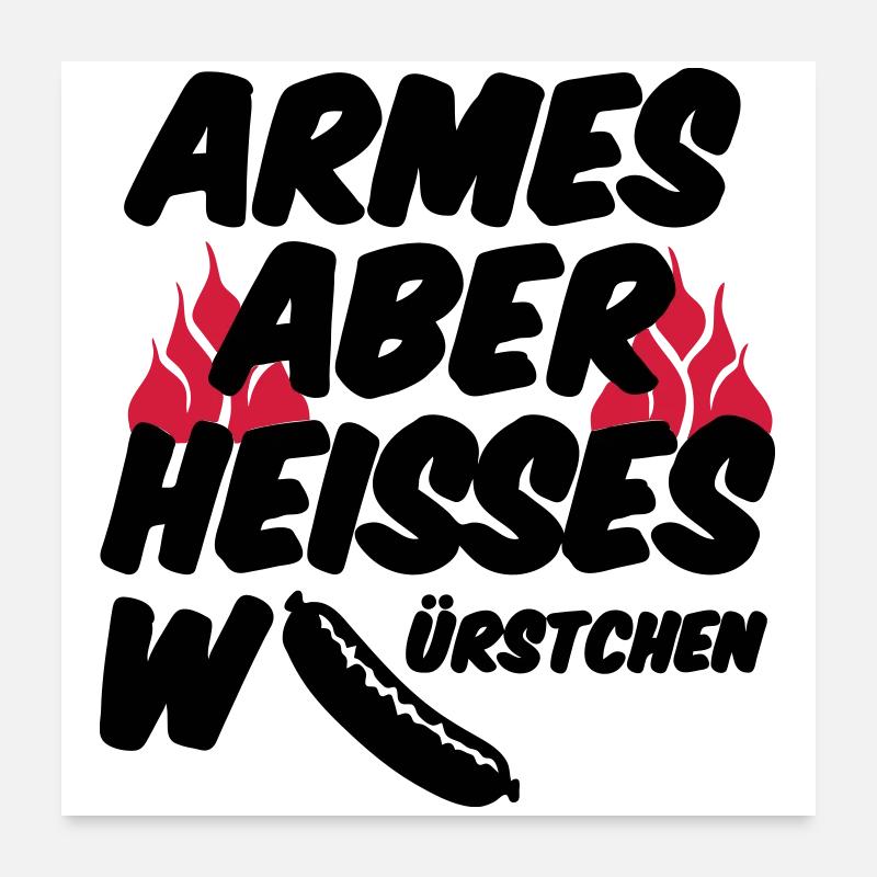 Heisses Würstchen Fleisch Grillen Geschenk Sprüche Poster 60x60 cm