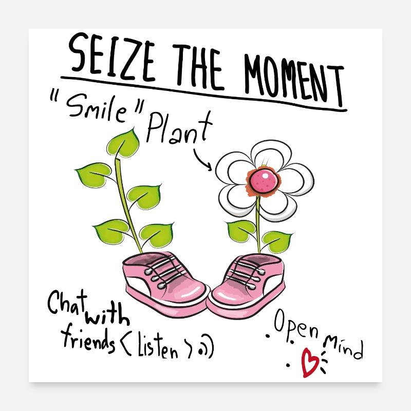 seize the moment Poster 60x60 cm