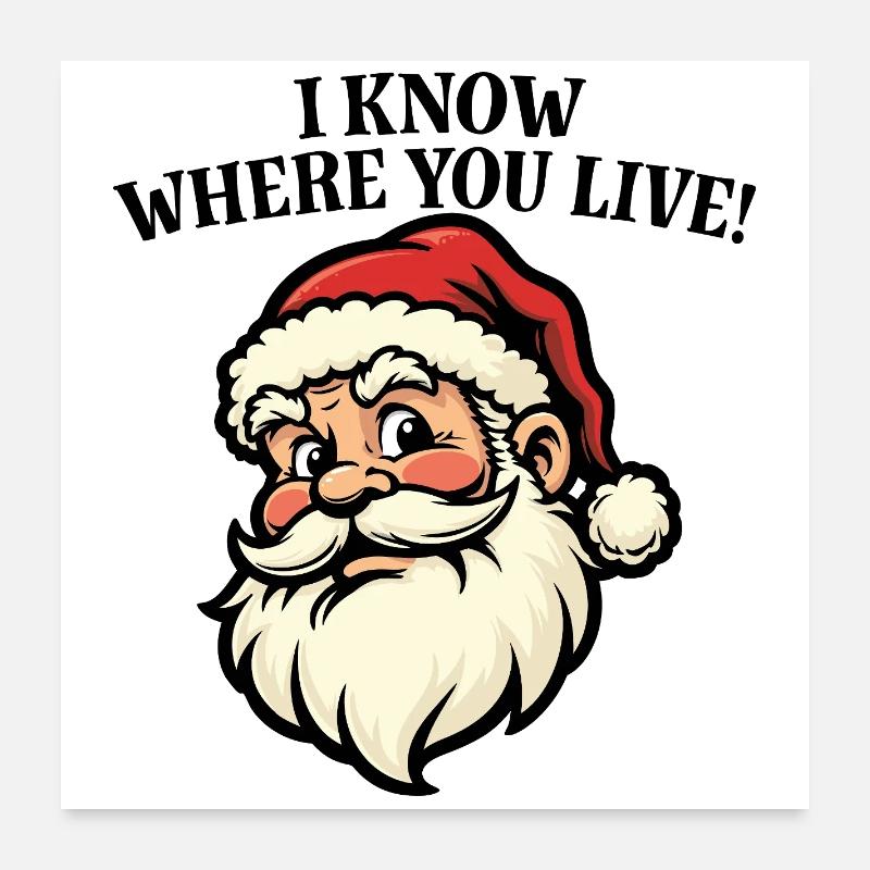 Ich weiß, wo du wohnst – Weihnachtsmann Poster 60x60 cm
