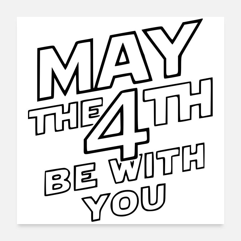 May the fourth be with you Poster 60x60 cm