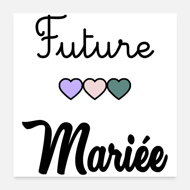 FUTURE MARIEE. EVJF. MARIEE. TEAM. TEAM MARIEE Poster 60 x 60 cm