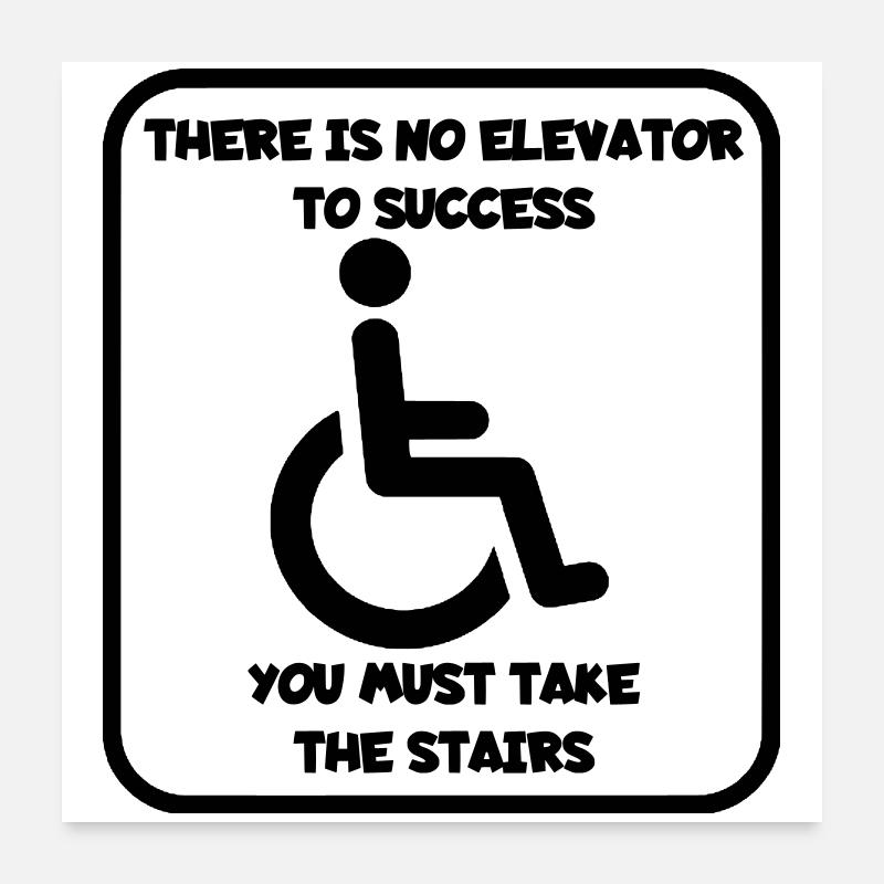 Pas d’ascenseur vers le succès, vous pouvez faire de l’escalade # Poster 60 x 60 cm