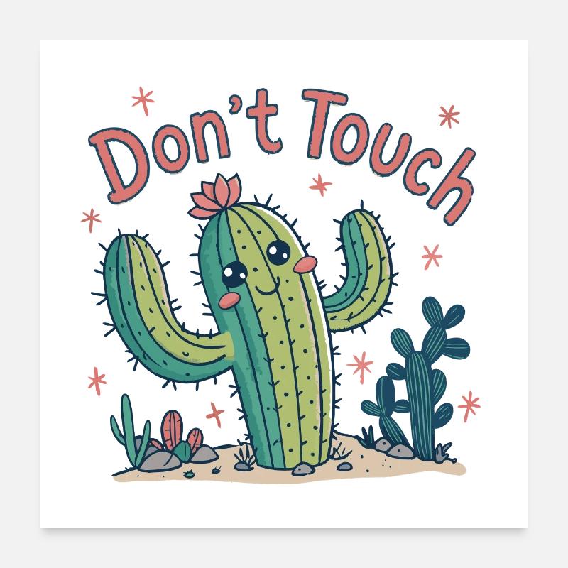 Cactus Dont Touch Poster 60 x 60 cm