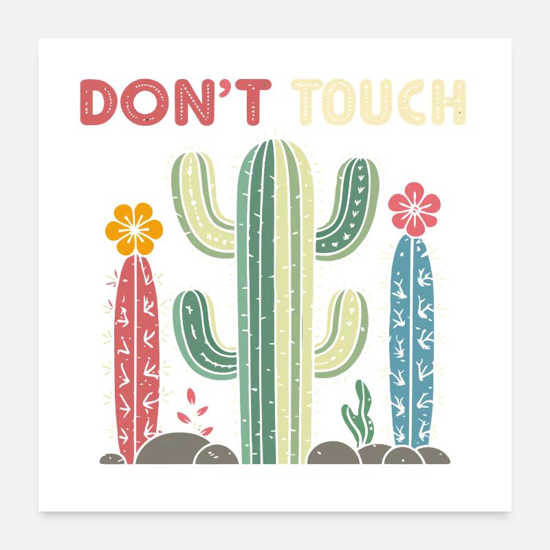 Cactus Do Not Touch Poster 24" x 24" (60x60 cm)
