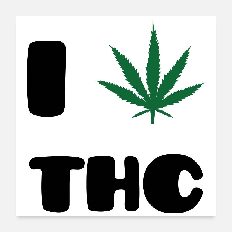 I Love THC - Weed - Cannabis Poster 60 x 60 cm