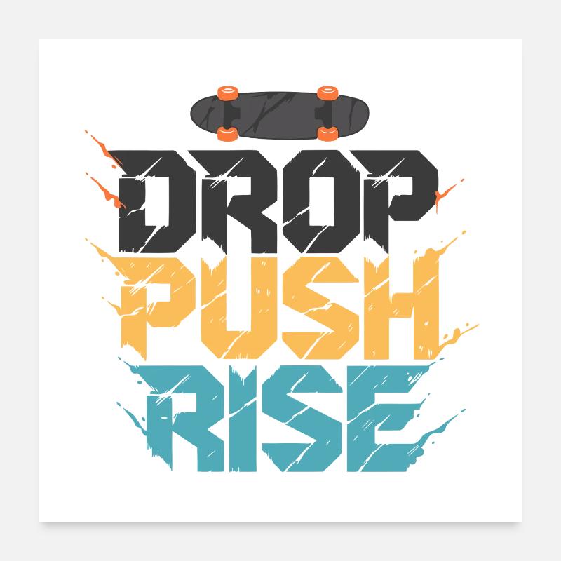 Drop Push Rise Skateboard-Kunst Poster 60x60 cm