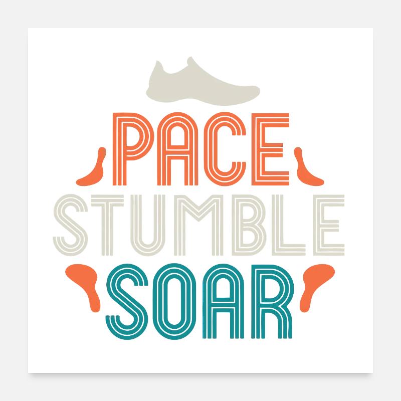 Pace Stumble Soar — Bunte Motivation Poster 60x60 cm
