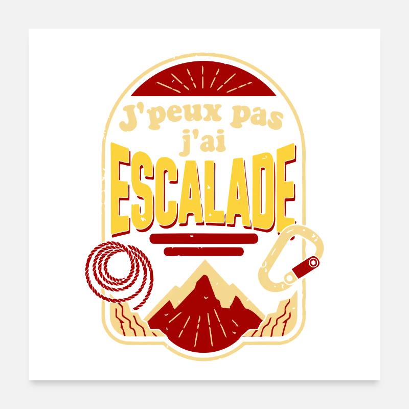 J'peux pas j'ai Escalade Poster 60 x 60 cm