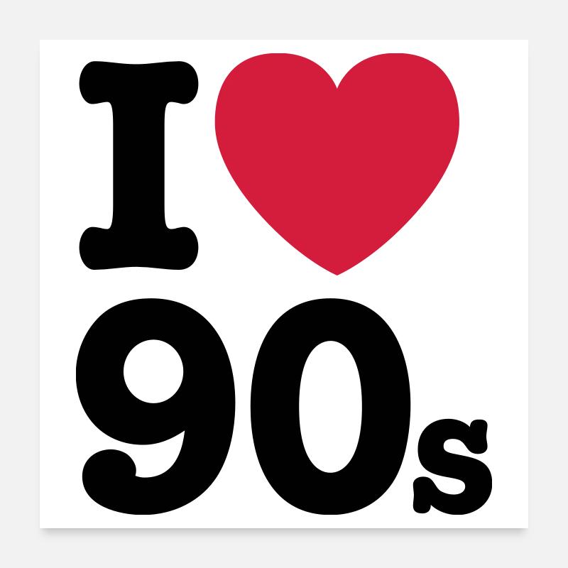 I love 90's Poster 24" x 24" (60x60 cm)