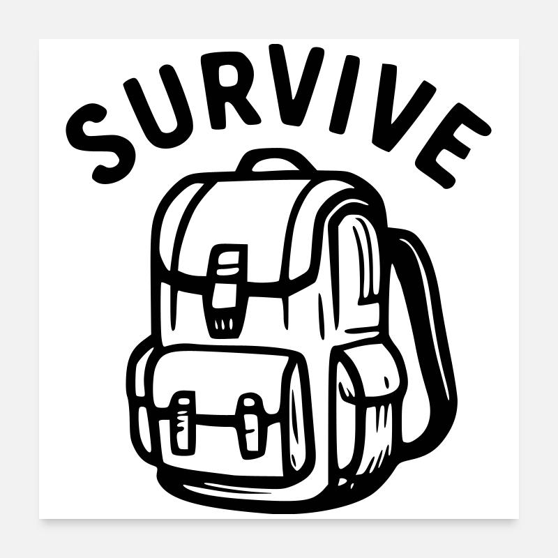 Survive - Rucksack Poster 60x60 cm