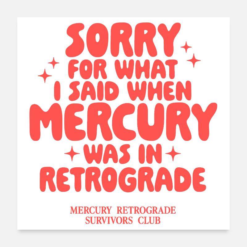 Mercury Retrograde Spruch Design Poster 60x60 cm