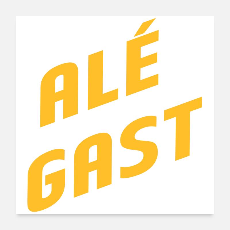 Alé Gast - Antwerpener Dialekt Poster 60x60 cm