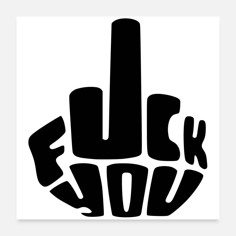 Fick dich, fick es Finger Mittelfinger # Poster 60x60 cm