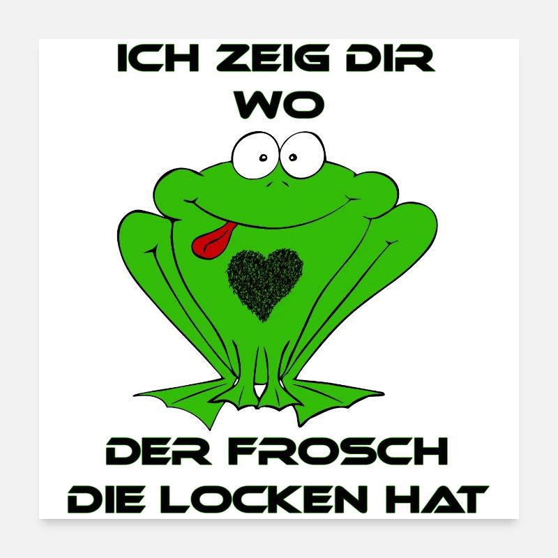 Ich zeig Dir wo der Frosch die Locken hat Poster 60x60 cm
