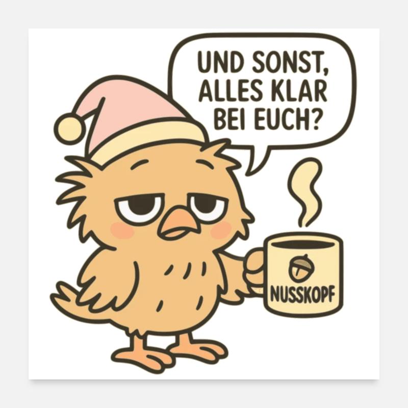 Humorvoller Morgenmuffel Vogel - Spruch und Kaffee - Poster 60x60 cm - Weiß