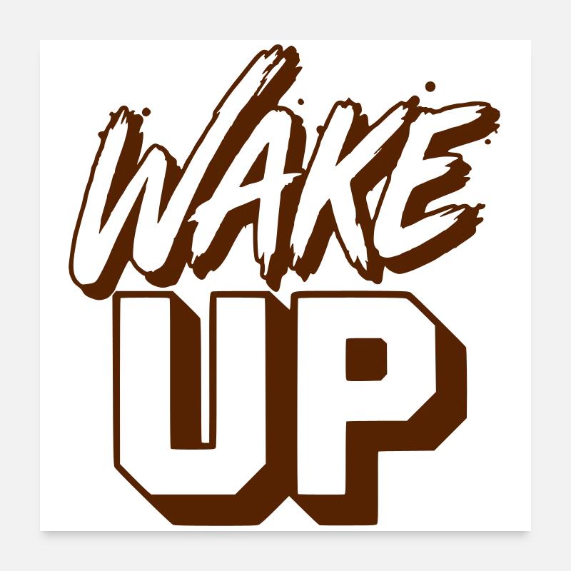 Wake up: Powerful Wake-Up lettering Poster 24" x 24" (60x60 cm)