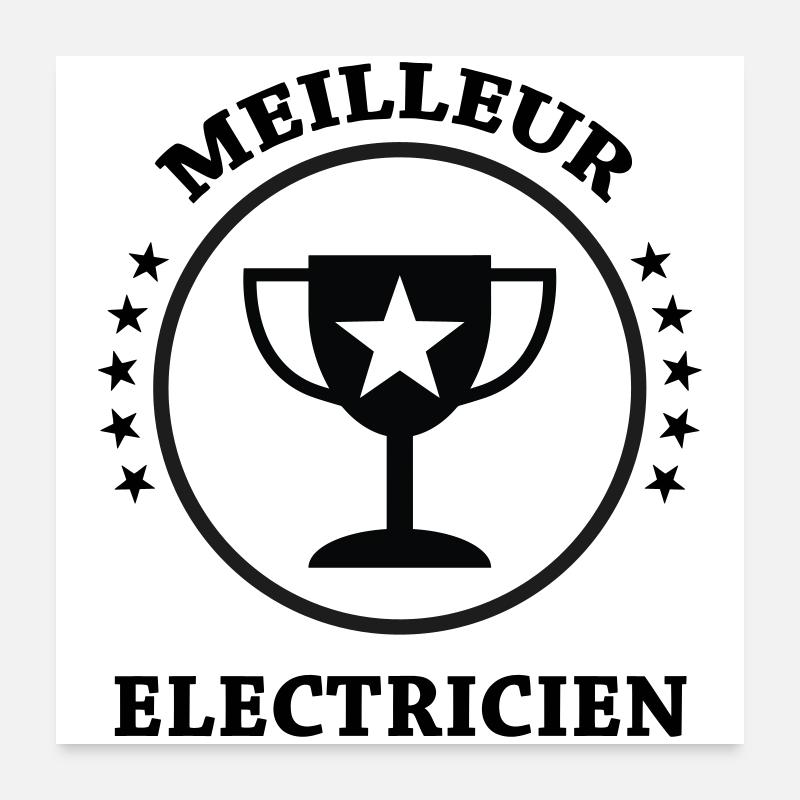 Meilleur Électricien : Le Trophée de la Qualité Poster 60 x 60 cm