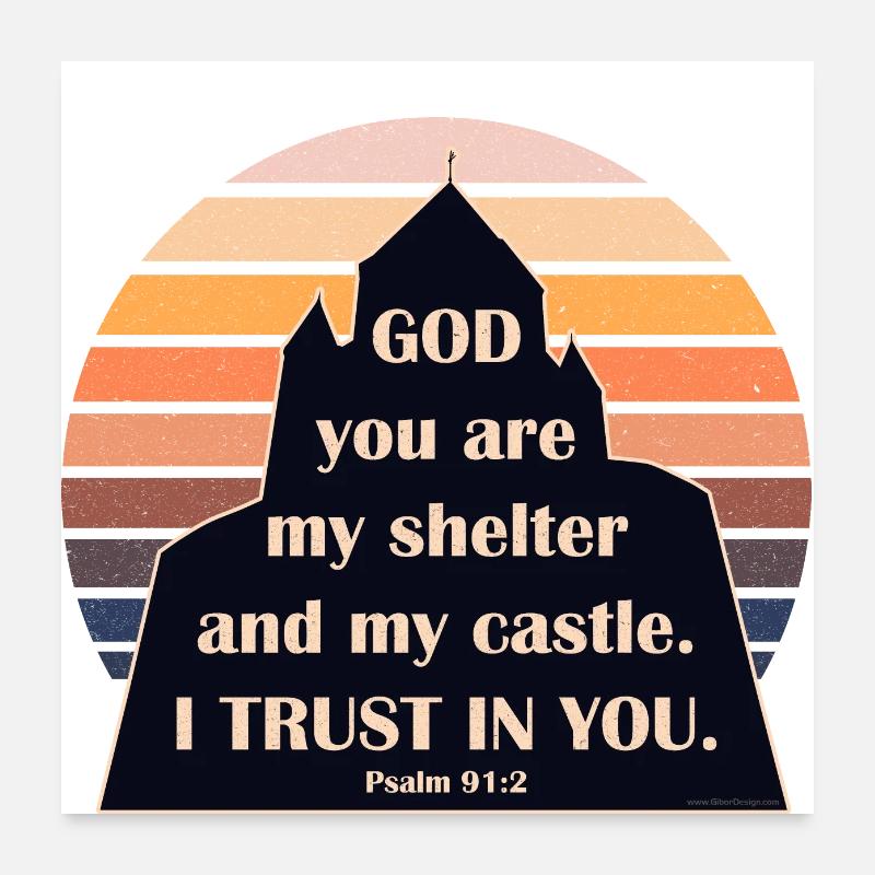 Psalm 91:2 Trust God the shelter and castle Sunset Poster 24" x 24" (60x60 cm)