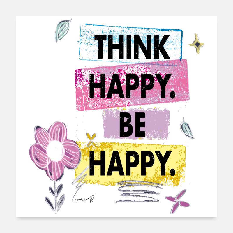 Think Happy, Be Happy - Poster 60x60 cm - Weiß
