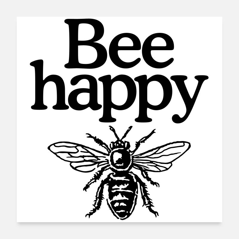 Bee happy - Poster 24" x 24" (60x60 cm) - white