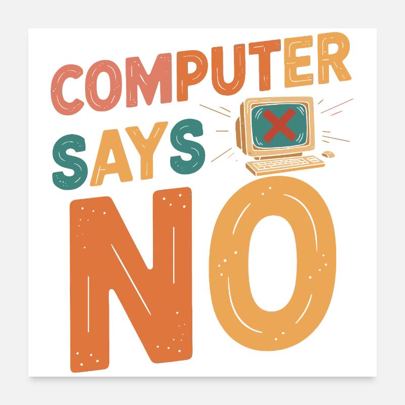 Retro Computer Says No Poster 24" x 24" (60x60 cm)