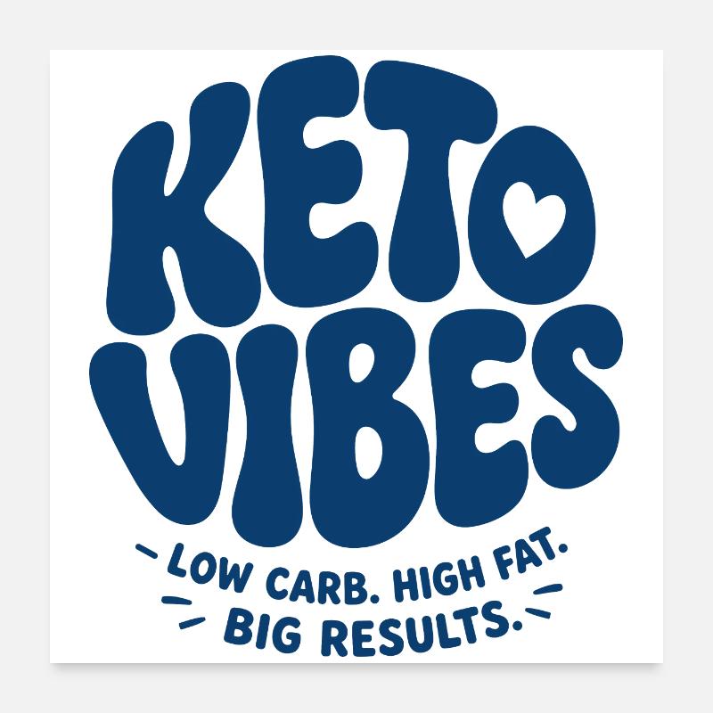 Keto Vibes Low Carb High Fat Poster 24" x 24" (60x60 cm)