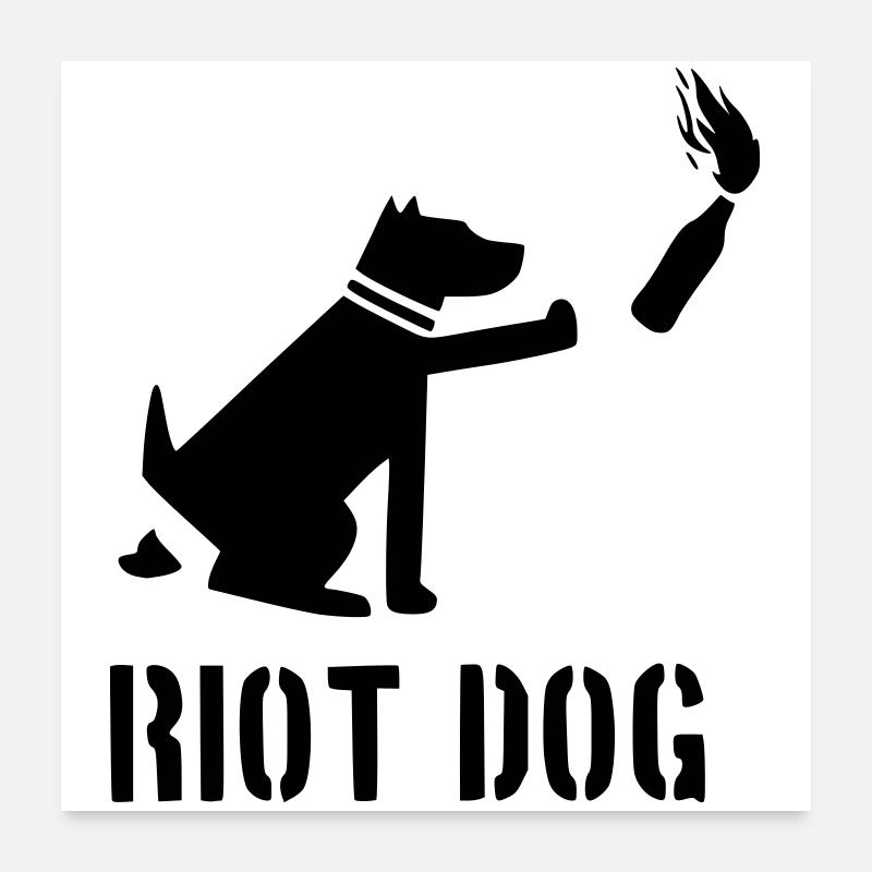 riot dog Poster 60x60 cm