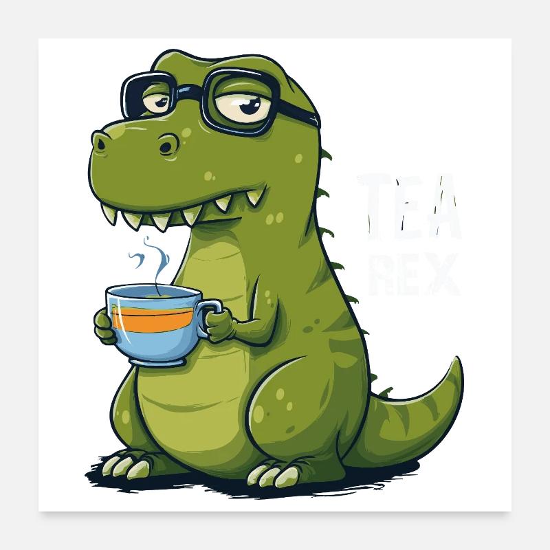 Tea Rex – Lustiger Dinosaurier mit Teetasse Poster 60x60 cm