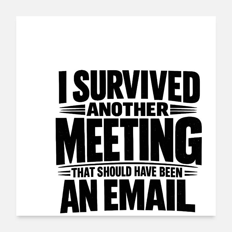 Witziges Bürohumor Meeting E-Mail Design Poster 60x60 cm