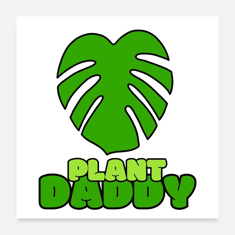 Plant Daddy Poster 60x60 cm