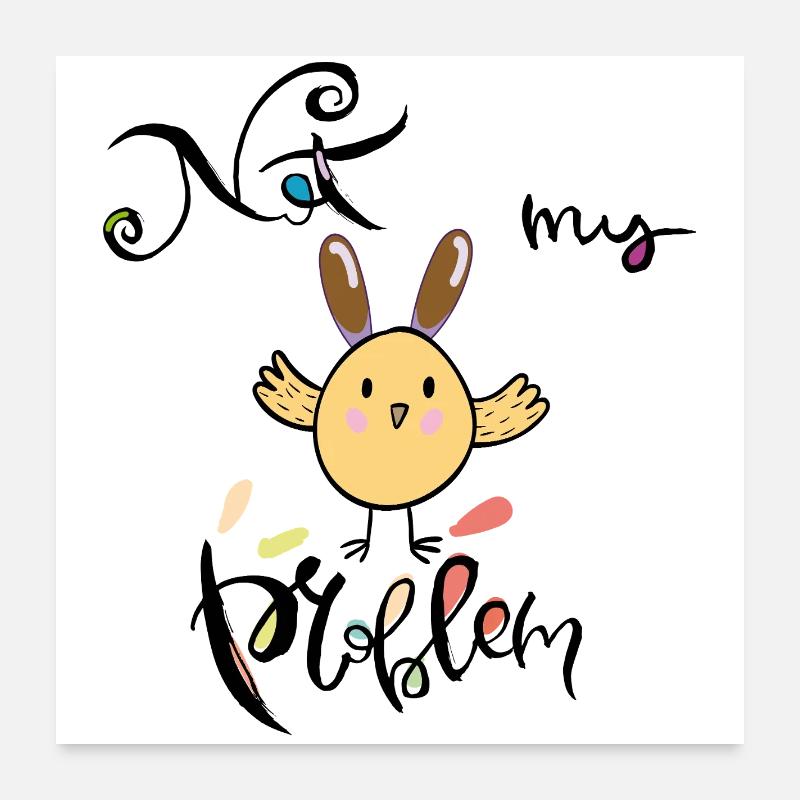 Ostern, not my Problem Poster 60x60 cm