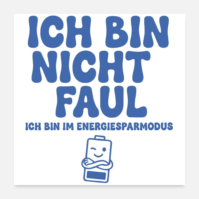 I'm Not Lazy Low Power Mode Poster 24" x 24" (60x60 cm)