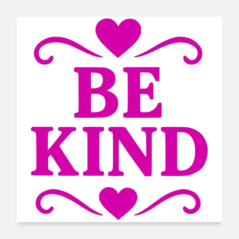 Devise Be Kind avec le cœur Poster 60 x 60 cm