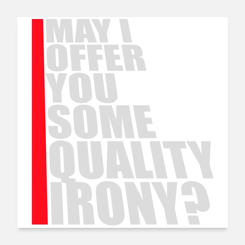 Puis-je vous offrir un peu d’ironie de qualité, Lustiger Spruch Poster 60 x 60 cm