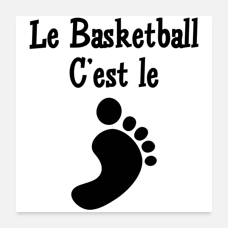 le basketball c'est le pied Poster 60 x 60 cm