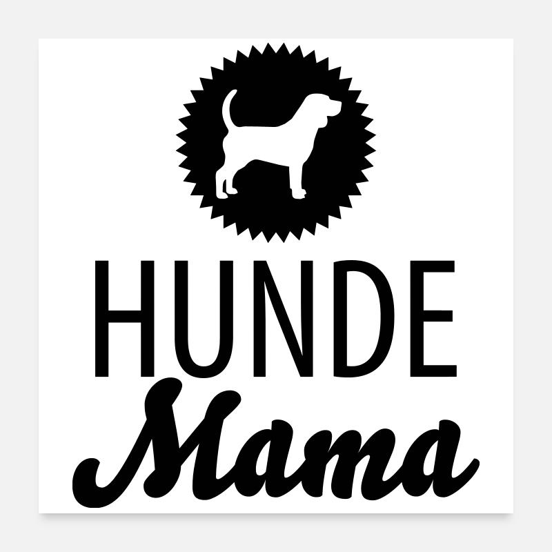 Hunde Mama Poster 60x60 cm