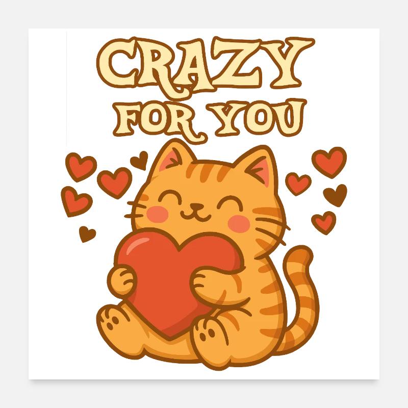 Chat mignon avec texte « Crazy for You » Poster 60 x 60 cm