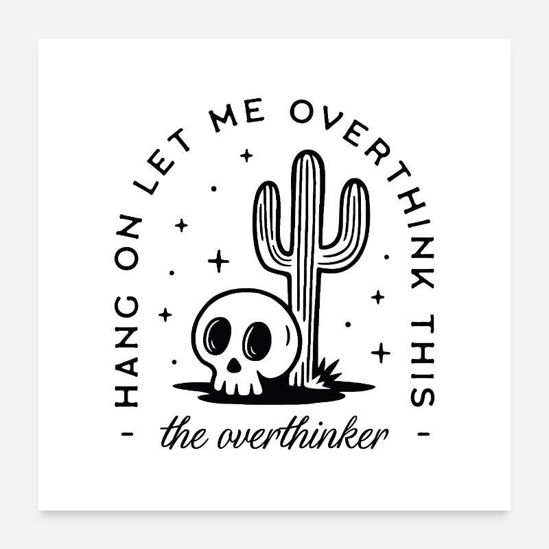 Overthinker overthinking funny introvert anxiety Poster 24" x 24" (60x60 cm)