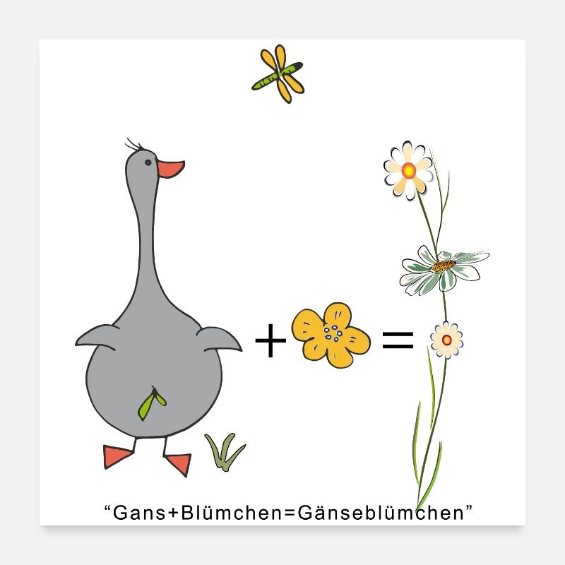 Gans und Blümchen gleich Gänseblümchen Poster 60x60 cm