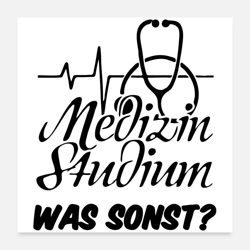 Medizinstudium Medizin Studium Geschenk - Poster 60x60 cm - Weiß