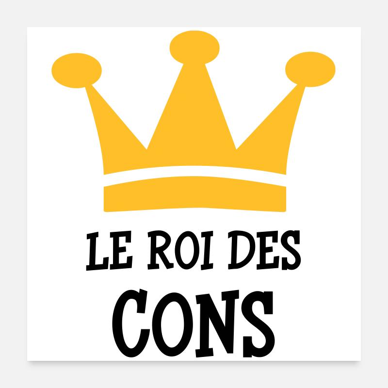 Der König von Cons Poster 60x60 cm