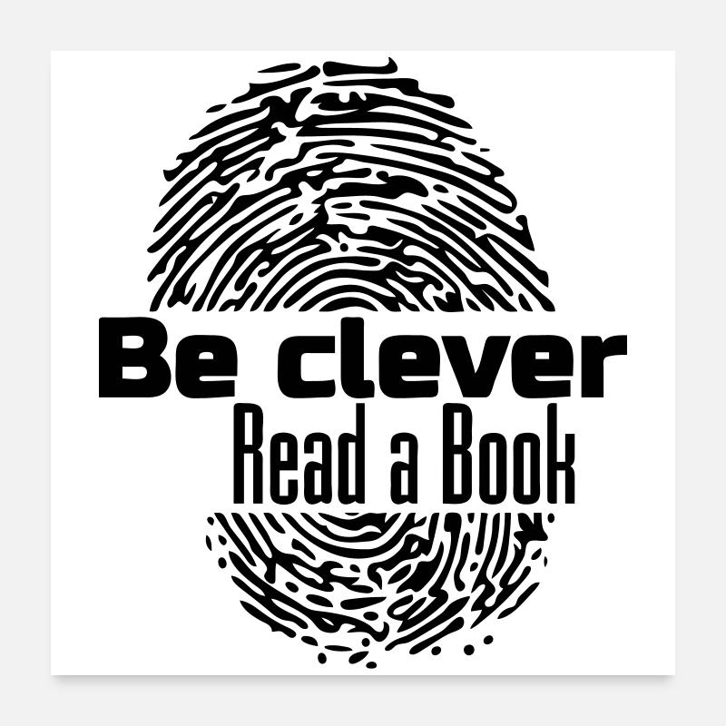 Be clever - Read a Book Buch Bücher Lesen Geschenk Poster 60x60 cm