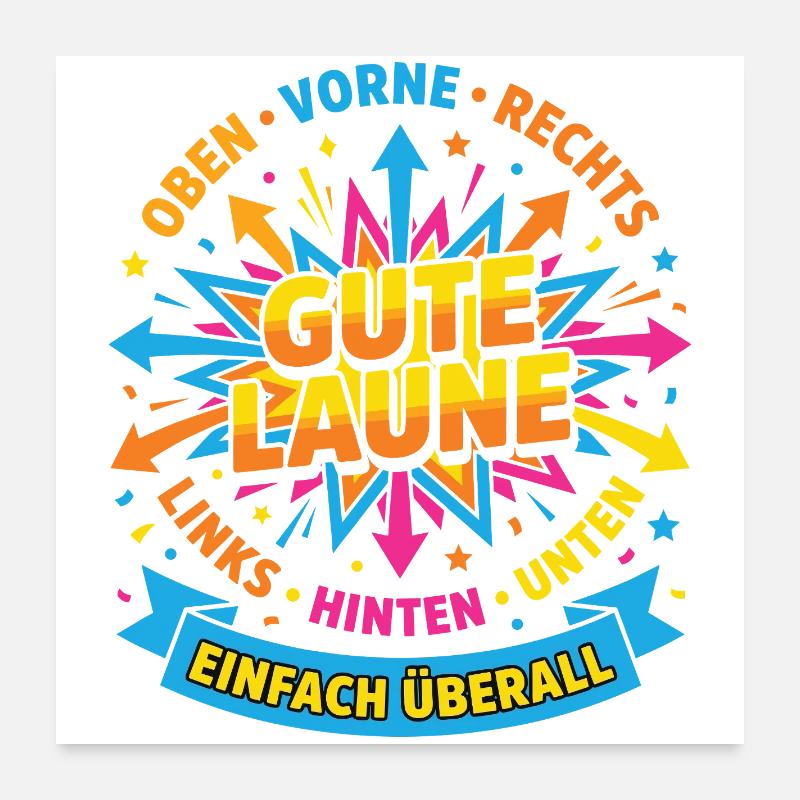 Gute Laune Einfach Überall – Positives Design - Poster 60x60 cm - Weiß