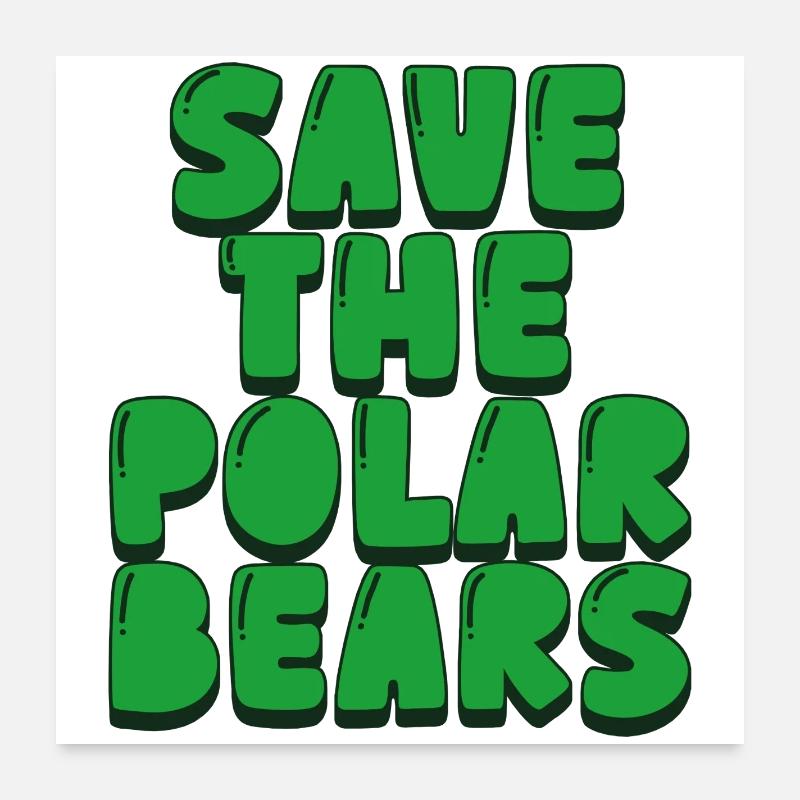 Rettet die Eisbären Poster 60x60 cm
