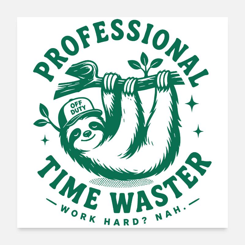Professional Time Waster Sloth Poster 60x60 cm