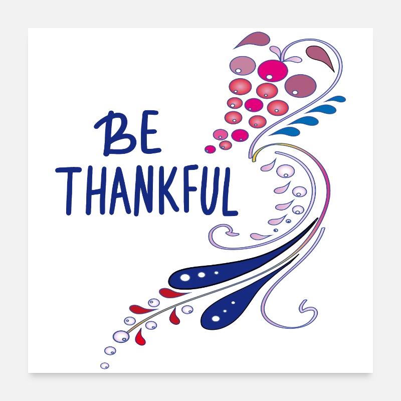 be thankful Poster 24" x 24" (60x60 cm)